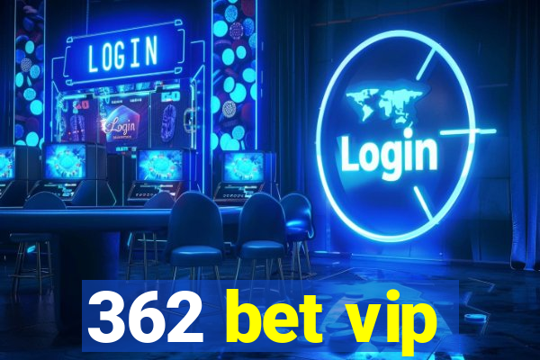 362 bet vip